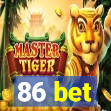 86 bet